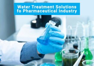 Water Treatment Solutions for the Pharmaceutical Industry