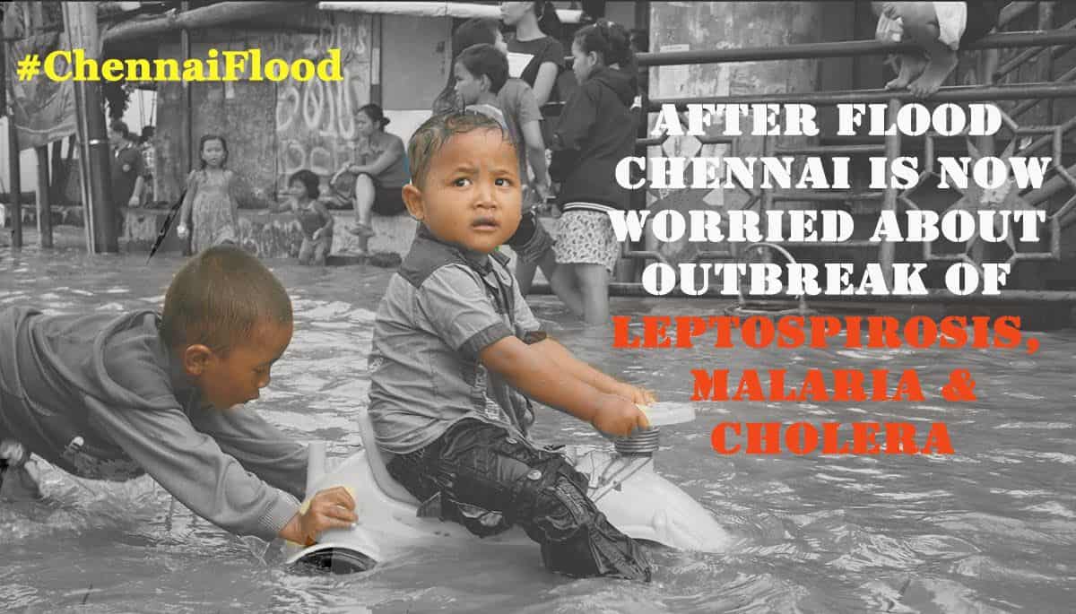 Aftermath of Chennai Floods – Water related diseases