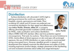 ‘CW Design Build’ Cover Story- Ankur Parikh, Director at Alfaa UV on UVGI Disinfection