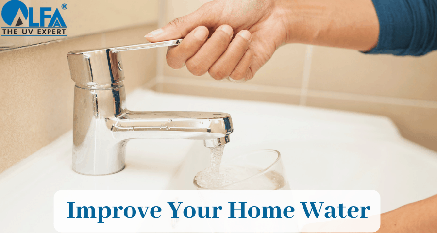 Improve Your Home Water