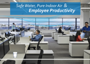 How Safe Water and Pure Indoor Air Can Make Your Employees More Productive