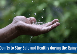 Monsoon Health Tips: Simple Do’s & Don’ts to Stay Safe and Healthy during the Rainy Season