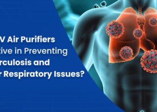 Are UV Air Purifiers Effective in  Preventing Tuberculosis and Other Respiratory Issues?