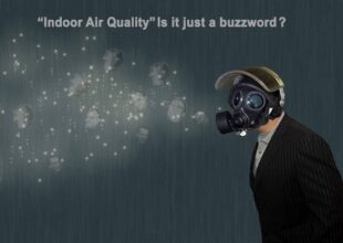 “Indoor Air Quality” Is it just a buzzword?