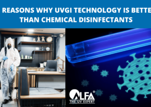 3 REASONS WHY UVGI TECHNOLOGY IS BETTER THAN CHEMICAL DISINFECTANTS