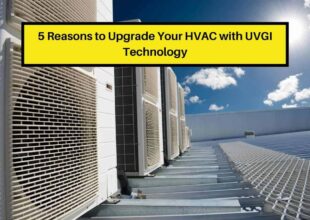 5 Reasons to Upgrade Your HVAC with UVGI Technology